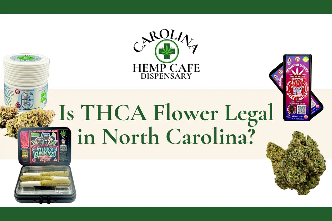 Is THCA Flower Legal in North Carolina? (October 2026 Update)