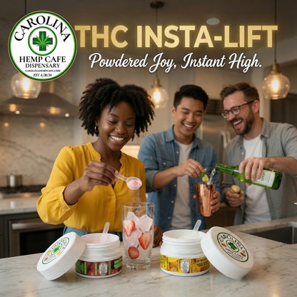 Three people in a kitchen setting preparing drinks with two open jars of Carolina Hemp Cafe Dispensary 'THC Insta-Lift' powder. The scene includes a large brand logo and text overlay at the top left.